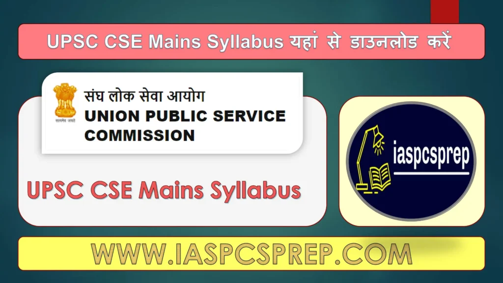 UPSC CSE Mains Syllabus 2024