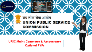 UPSC Mains Commerce and Accountancy Optional PYPs