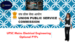 UPSC Mains Electrical Engineering Optional PYPs