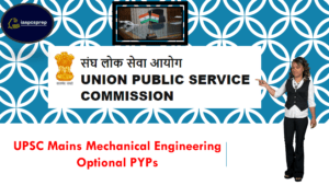 UPSC Mains Mechanical Engineering Optional PYPs